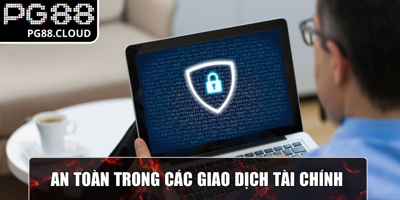 An toàn trong các giao dịch tài chính