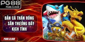 Bắn Cá Thần Rồng