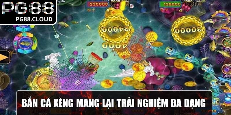 Bắn cá xèng mang lại trải nghiệm đa dạng, truyền thống