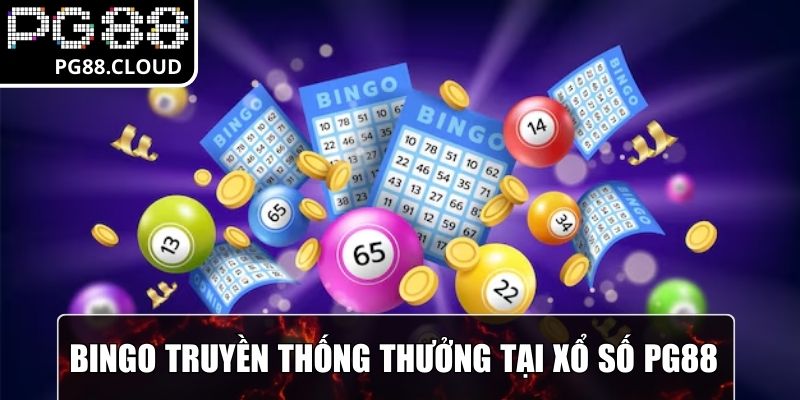 Bingo truyền thống quay thưởng tại xổ số PG88