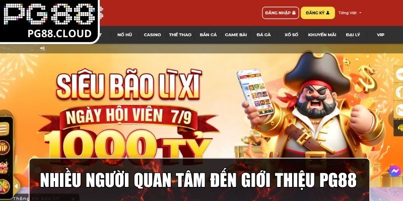 Nhiều người quan tâm đến giới thiệu PG88