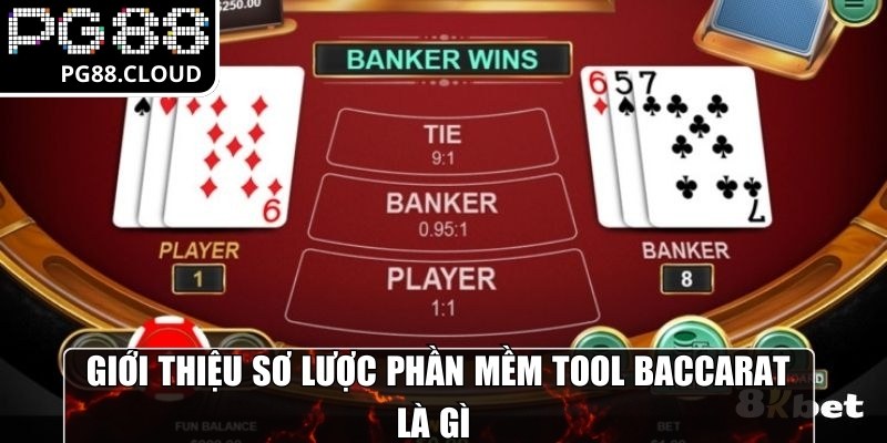 Giới thiệu sơ lược phần mềm tool baccarat là gì 