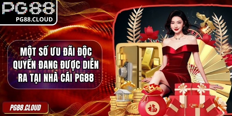 Tổng hợp một số ưu đãi độc quyền đang được diễn ra tại nhà cái PG88