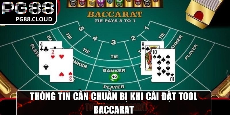 Thông tin cần chuẩn bị khi cài đặt tool baccarat