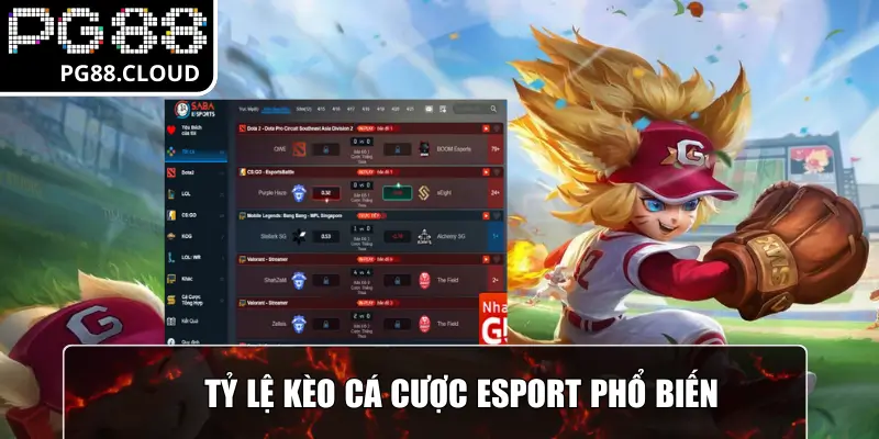 Tỷ lệ kèo cá cược Esport phổ biến